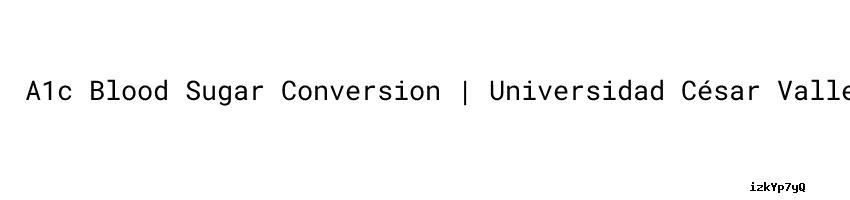 a1c-blood-sugar-conversion-universidad-c-sar-vallejo